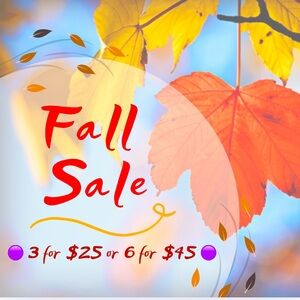 Sale 3 for $25 or 6 for $45